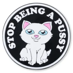 Unisex Ripndip Stop Being A Pussy Pin